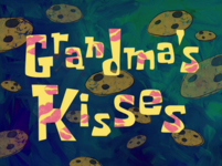 Grandma%27s_Kisses_title_card.png