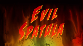 Evil_Spatula_title_card.png