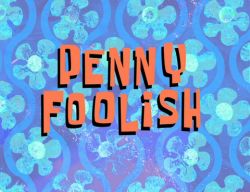 Penny Foolish