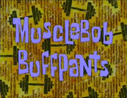 MuscleBob BuffPants