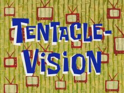 Tentacle-Vision