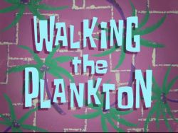 Walking the Plankton