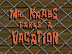 Mr. Krabs Takes a Vacation
