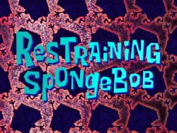 Restraining SpongeBob