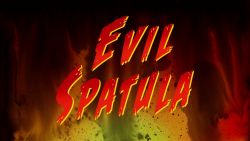 Evil Spatula