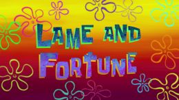 Lame and Fortune