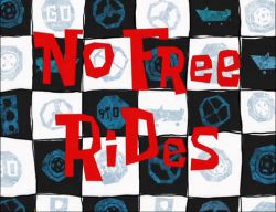 No Free Rides