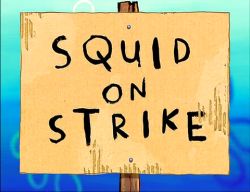 Squid On Strike
