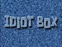 Idiot Box