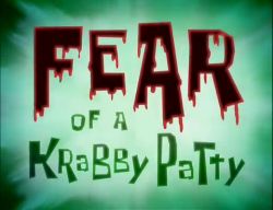 Fear of a Krabby Patty