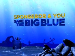 SpongeBob & You Save the Big Blue