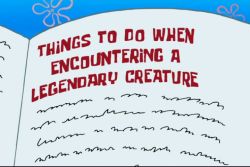 Things To Do When Encountering a Legendary Creature